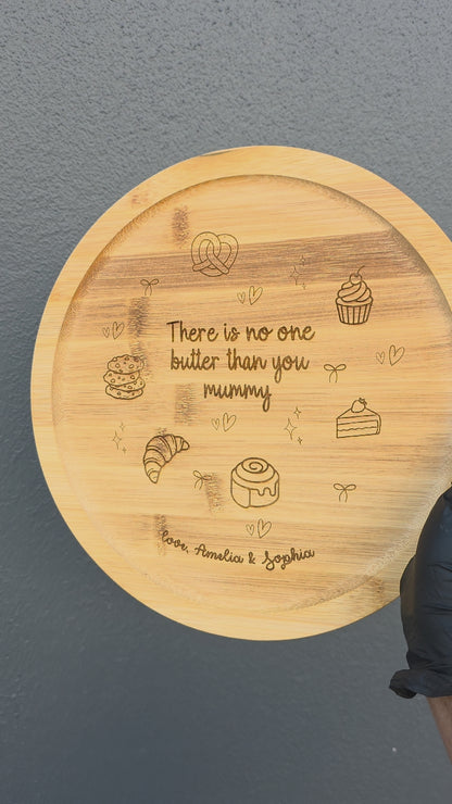 Personalised Bamboo Round Tray - No One Butter Than You