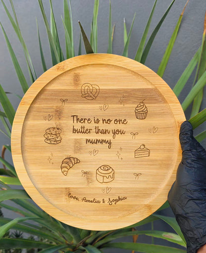 Personalised Bamboo Round Tray - No One Butter Than You