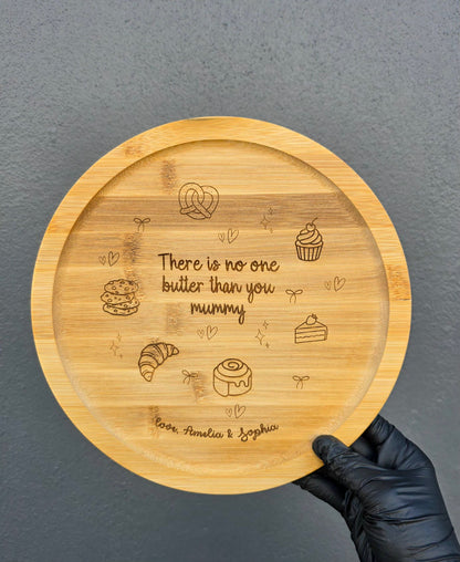 Personalised Bamboo Round Tray - No One Butter Than You